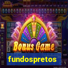 fundospretos