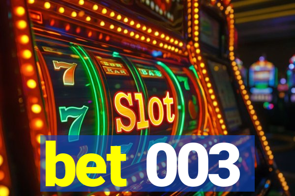 bet 003