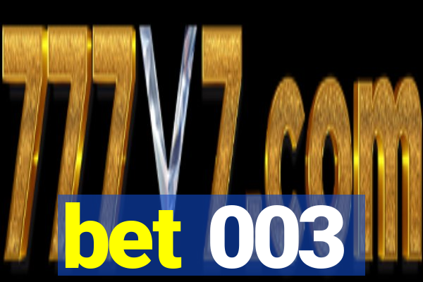 bet 003