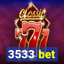 3533 bet
