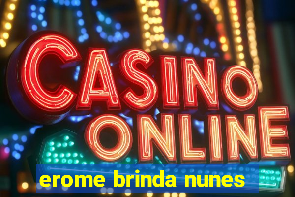 erome brinda nunes