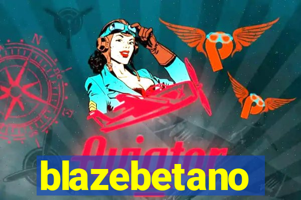 blazebetano