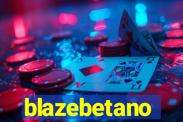 blazebetano
