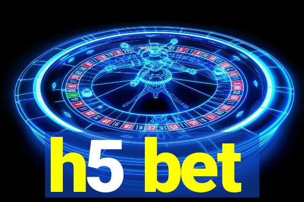 h5 bet