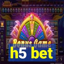 h5 bet