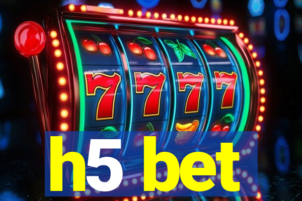 h5 bet