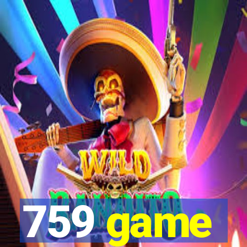 759 game