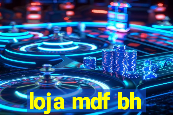 loja mdf bh