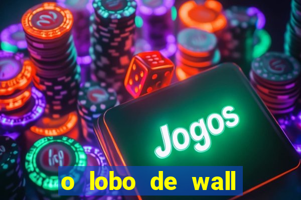 o lobo de wall street assistir