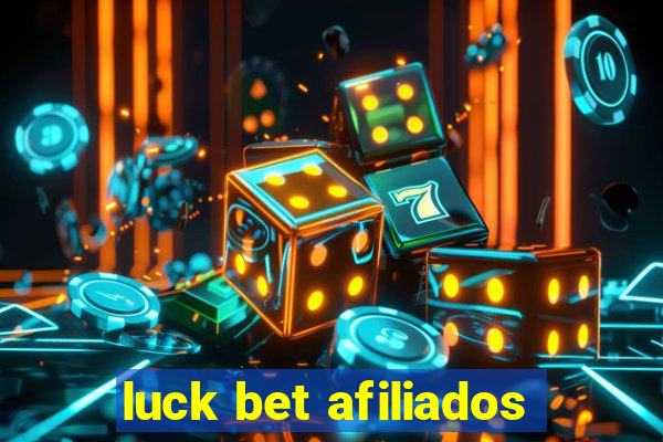 luck bet afiliados