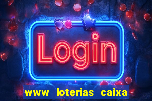 www loterias caixa com br ultimos resultados