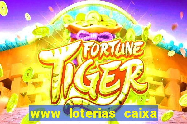 www loterias caixa com br ultimos resultados