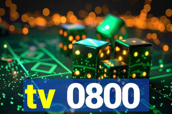 tv 0800