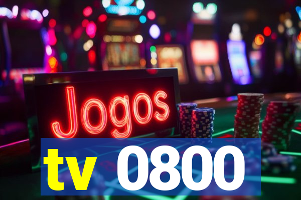 tv 0800