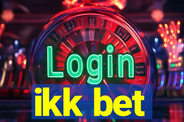 ikk bet