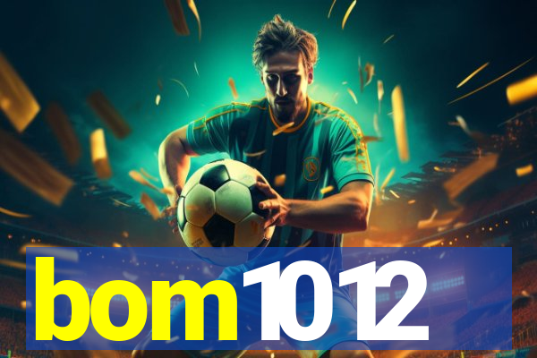 bom1012