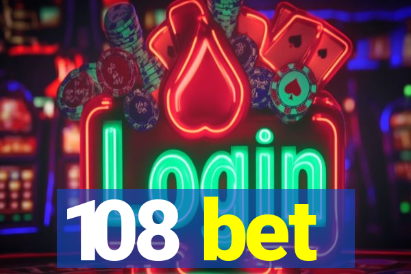 108 bet