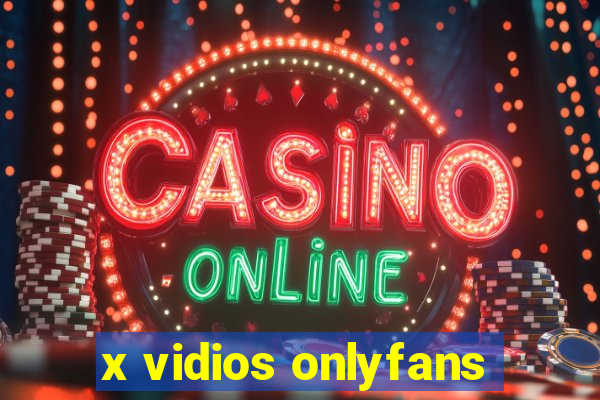 x vidios onlyfans