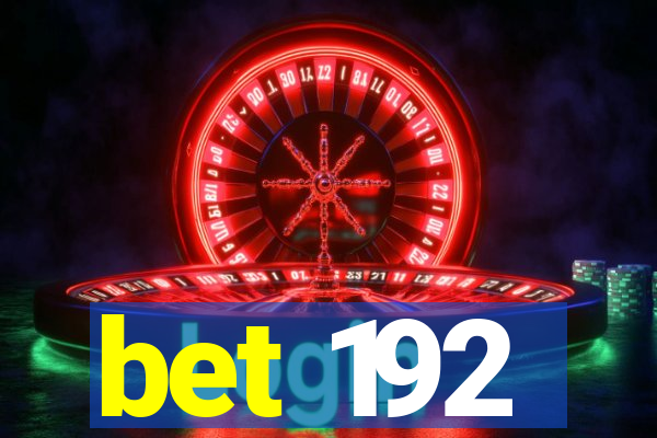 bet 192