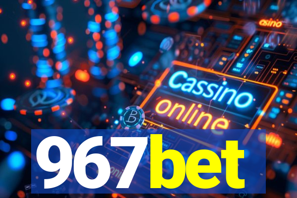 967bet
