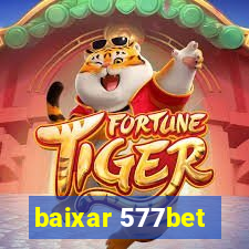 baixar 577bet