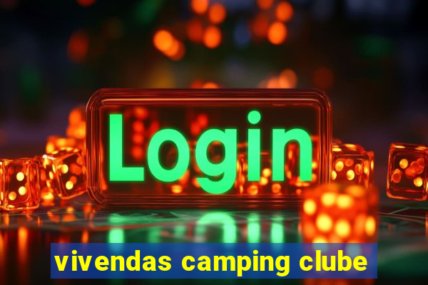 vivendas camping clube