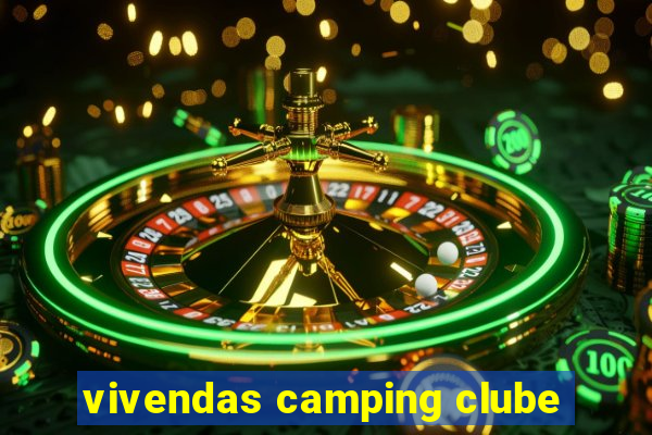 vivendas camping clube