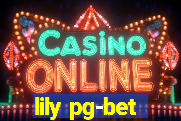 lily pg-bet