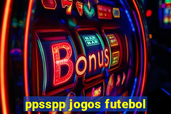ppsspp jogos futebol