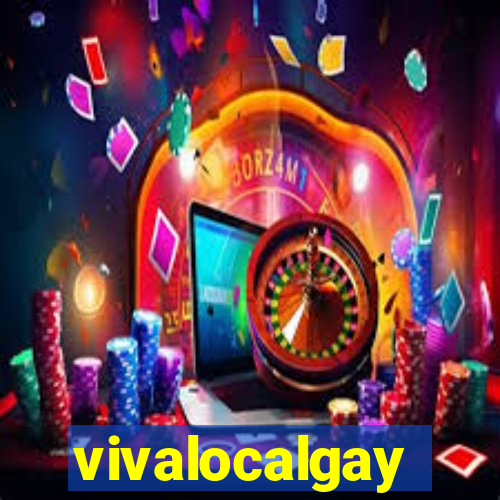 vivalocalgay