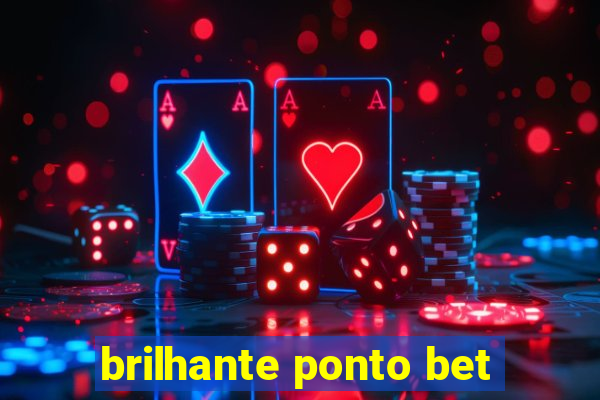 brilhante ponto bet