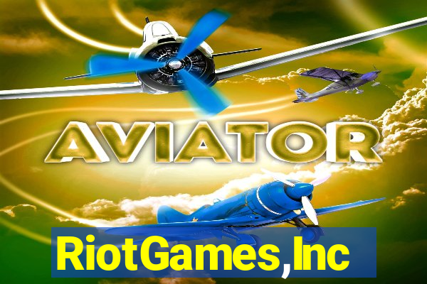 RiotGames,Inc