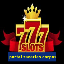 portal zacarias corpos