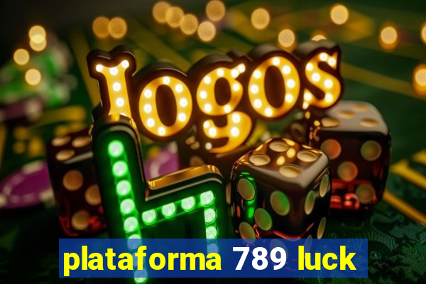 plataforma 789 luck