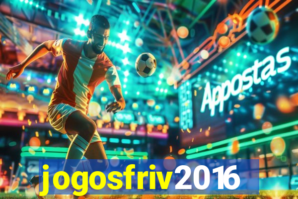 jogosfriv2016