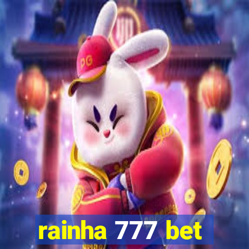 rainha 777 bet