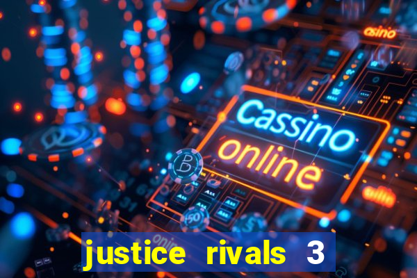 justice rivals 3 dinheiro infinito