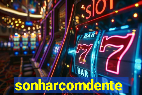 sonharcomdente