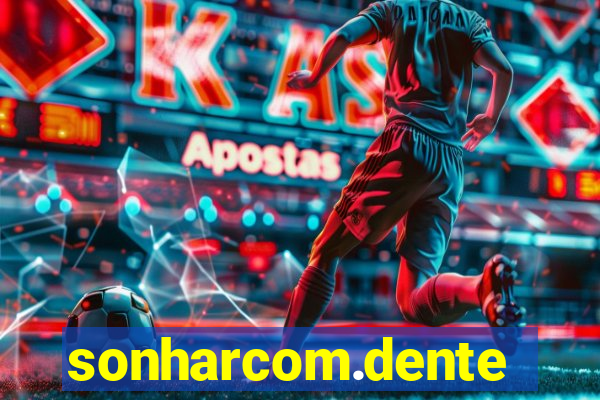 sonharcom.dente