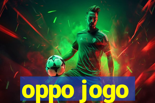 oppo jogo