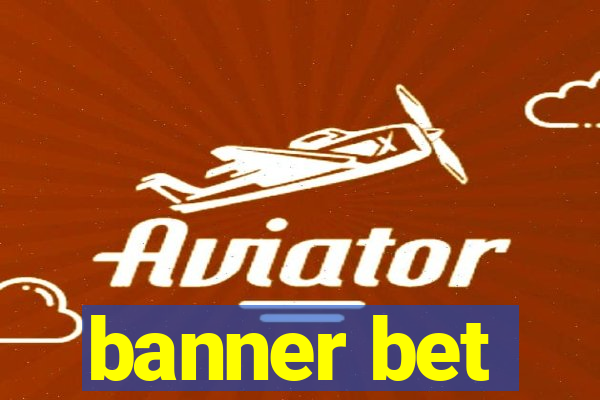 banner bet