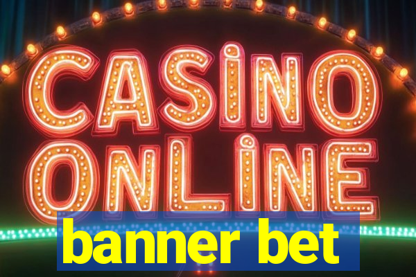banner bet