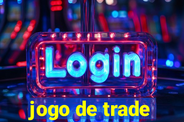 jogo de trade