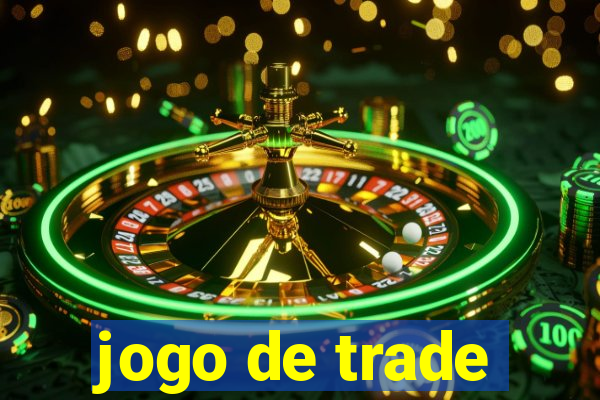 jogo de trade