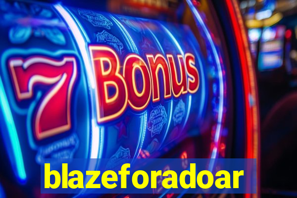 blazeforadoar