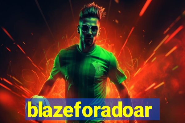 blazeforadoar