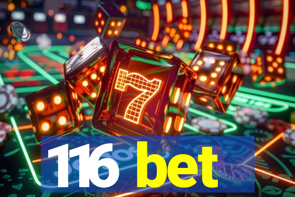 116 bet