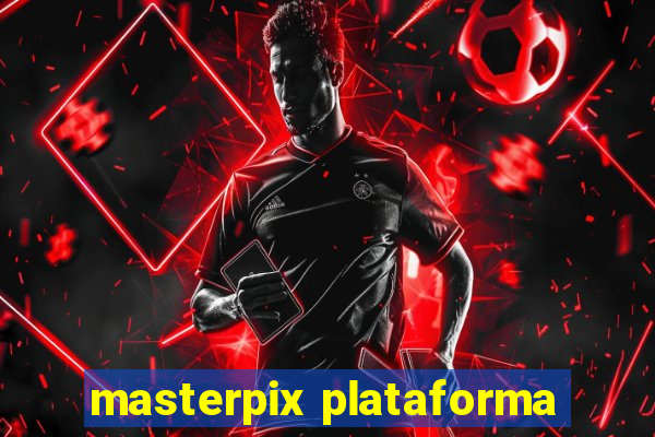 masterpix plataforma