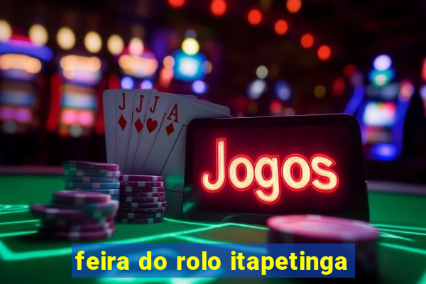 feira do rolo itapetinga
