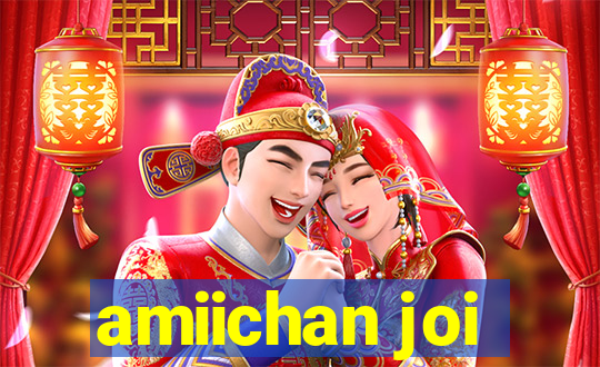 amiichan joi